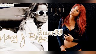 Mary J Blige x Toni Braxton ~ To Be Everything