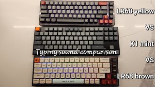 Typing sound comparison - Keychron K1 w/ optical mint switches vs LR68 w/ mechanical brown & yellow