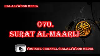 070. Surat Al-Maarij (The Ways of Ascent) || Mishary Bin Rashid Al-Afasy (HD Audio)