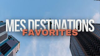 MES DESTINATIONS FAVORITES 2024