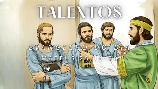 EVANGELHO DO DIA 31/08/2024 - MATEUS 25,14-30 - TALENTOS