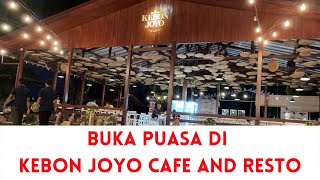 PENGALAMAN BUKA PUASA DI KEBON JOYO CAFE AND RESTO