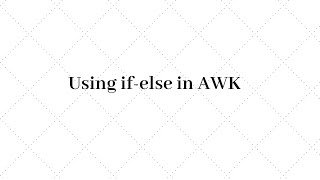 012 - Using if - else in AWK