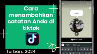 Cara Menambahkan Catatan Anda di Tiktok