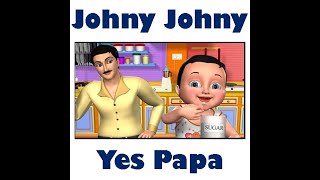 जॉनी जॉनी हां पापा #jony jony yes papa #JONY JONY JONY YES PAPA