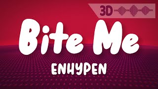 ENHYPEN - Bite Me  ( Lyrics with 3D Visualizer )