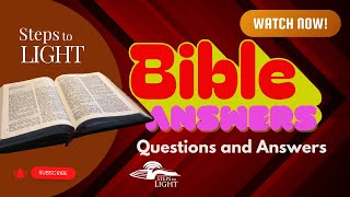 Bible Answers || Aug 18, 2023