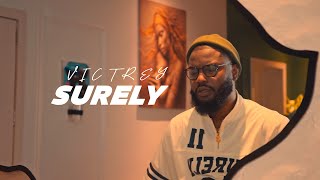 Victrey - Surely (Official Video)