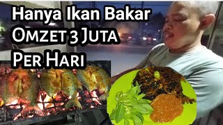 IDE BISNIS Ikan Bakar omzet 3 Juta Per Hari