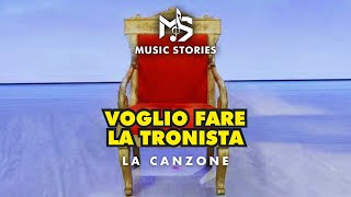 VOGLIO FARE LA TRONISTA - La Canzone di Uomini e Donne!