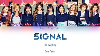 TWICE (트와이스) - Signal Han|Rom|Eng Color Coded Lyrics