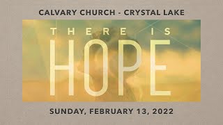 Calvary Church Crystal Lake - Sunday, February 20, 2022 - "Take Up Your Cross, Follow Me"