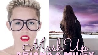 Miley Cyrus & Ariana Grande (Mashup) - Wrecking Times