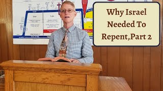 Why Israel Needed To Repent, Part 2