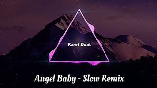 Angel Baby - Rawi Beat (Slow Remix)