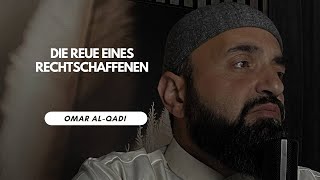 🔴 Die Reue eines Rechtschaffenen | Omar Al-Qadi