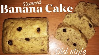 HOW TO MAKE STEAMED BANANA CAKE