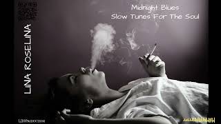 Midnight Blues - Slow Tunes For Your Soul