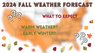 Fall Forecast 2024!