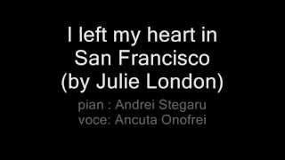 I left my heart in San Francisco.-  Ancuta Onofrei si Andrei Stegaru