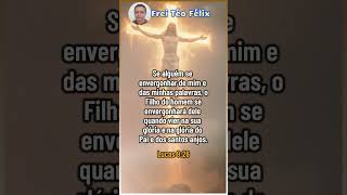 Lucas 9:26 #versiculos #bíblia #versiculobiblico #palavradedeus #palavradodia