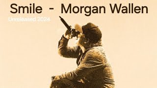 Morgan Wallen - Smile (UNRELEASED 2024) #morganwallen #morganwallenunreleased