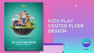 Kids Play Center Flyer Created In Canva