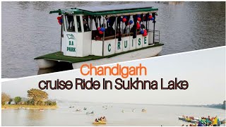 cruise ride in sukhna lake Chandigarh | Chandigarh the city Beautiful