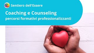 Coaching e Counseling: come orientarsi nella scelta di un percorso formativo professionalizzante