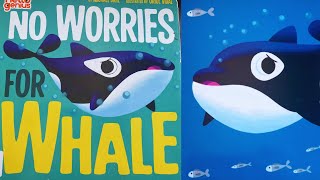 No Worries For Whale Read Aloud Kids Bedtime Story for Babies, Toddlers, Preschooler, & Kindergarten