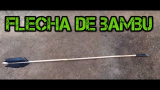 Tutorial - Flecha de Bambu / Arrow Bamboo.