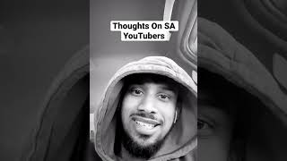 Just Javas Thoughts On SA YouTubers