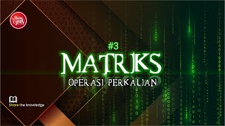 Matriks #3 Operasi Perkalian