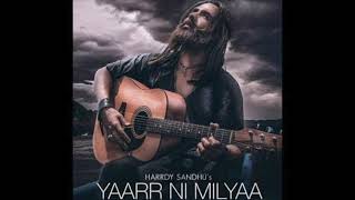 Yaarr Ni Milyaa (slowed + reverbed) | Harrdy Sandhu