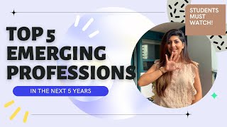 Top 5 Emerging Professions in the next 5 years | Career Guide | High paying jobs