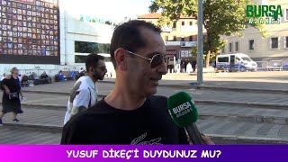 Yusuf Dikeç'i duydunuz mu?