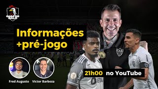 INFORMAÇÕES + PRÉ-JOGO DO GALO