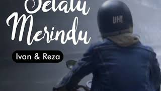 OST Pacaran Jadi Taarufan by Teladan Cinema ( Ivan & Reza - Selalu Merindu )