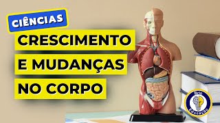 Ciências: Crescimento e Mudanças no Corpo | Brio Educação