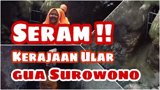 Seram !! Gua Surowono - Pare - Kediri - Jawa Timur _ Part 1