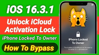 iOS 16.3.1 iCloud Activation Lock - iPhone Locked To Owner How To Unlock