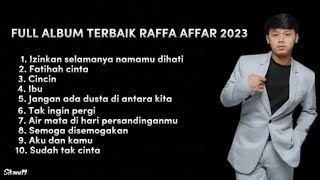 FULL ALBUM TERBAIK ~ RAFFA AFFAR (cover) ~ izinkan selamanya namamu dihati