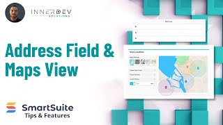 Address Field & Map View - SmartSuite Tips & Features