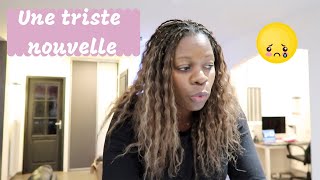 ✔️358 [VLOG FAMILLE] UNE TRISTE NOUVELLE | PROFITER DE LA VIE