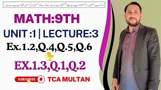 9th Math Unit 1 | Lecture 3 | Ex.1.2,Q.4,Q.5,Q.6 & Ex.1.3,Q.1,Q.2 | TCA Multan