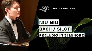 Niu Niu: Bach-Siloti Prelude in B minor