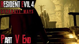 RE 4 Remake [Separate Ways DLC] | Part 5 | WE WENT SEPARATE WAYS!