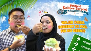 Wajib Coba!! Dessert Enak di Festival Kuliner Serpong!