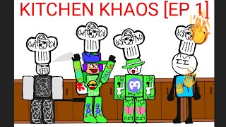 KITCHEN KHAOS [EP 1]