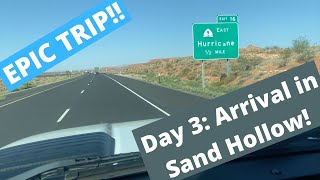 Epic Trip Day 3: Arrival in Sand Hollow